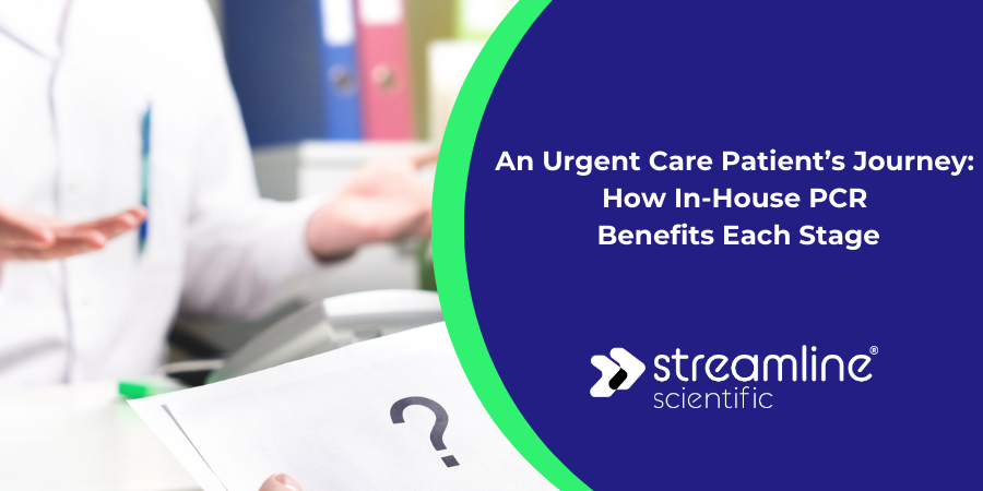 An Urgent Care Patient’s Journey: How In-House PCR Benefits Each Stage